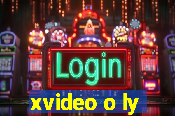 xvideo o ly